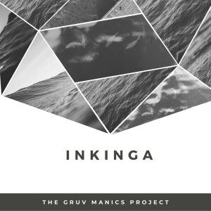 The Gruv Manics Project – Inkinga (Original Mix)