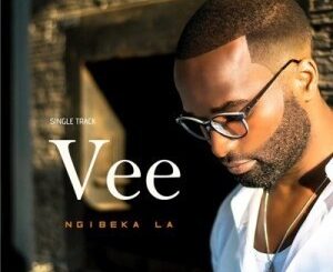 Vee – Ngibeka la