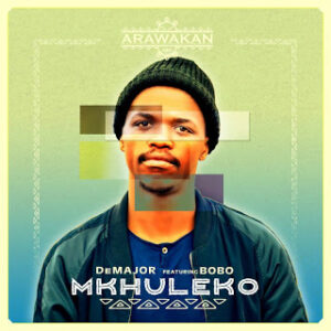 DeMajor – Mkhuleko Ft. Bobo