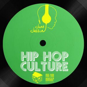 June Jazzin – Hip Hop Culture