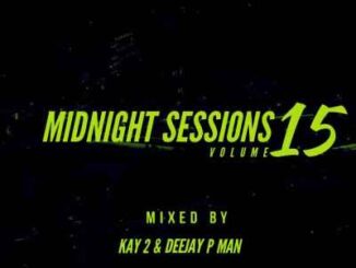 Kay2 & P-Man – Midnight Sessions Vol. 15