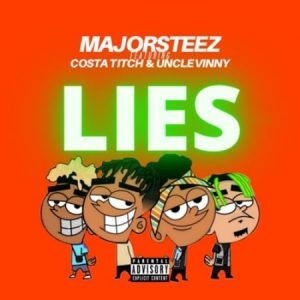 Majorsteez – Lies Ft. Costa Titch & Uncle Vinny