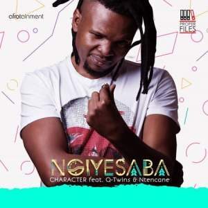 Character – Ngiyesaba Ft. Q Twins & Ntencane