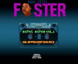 Foster – Native Nation Vol 3 (16K Appreciation Mix)