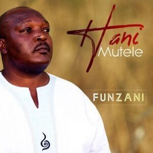 Hani Mutele – Funzani