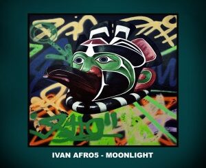 IVAN AFRO5 – MOONLIGHT (ORIGINAL MIX)