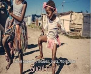 Prince Kaybee – Gugulethu Ft. Indlovukazi, Supta & Afro Brotherz (DJ NGK UpperCut Remix)