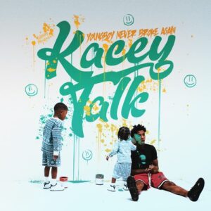 YoungBoy Never Broke Again - Kacey Talk