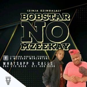 Bobstar no Mzeekay – Lala NgoXolo Tamkhulu