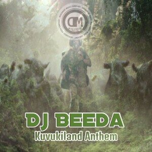 DJ Beeda – Kuvukiland Anthem (Original Mix)