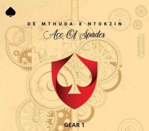 De Mthuda - Gear 1 Ft. Ntokzin