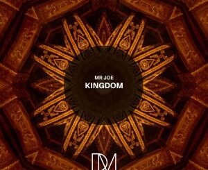 Mr Joe – Kingdom (Original Mix)