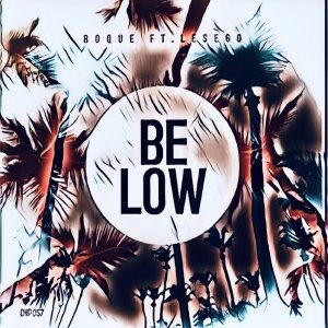 Roque – Below Ft. Les-ego