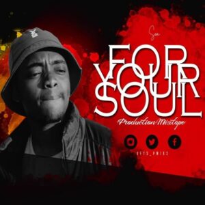 Soa Mattrix – For Your Soul Production Mix Vol. 2