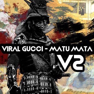 Viral Gucci – Matu Mata (Stan Zeff & Benjy Remix)