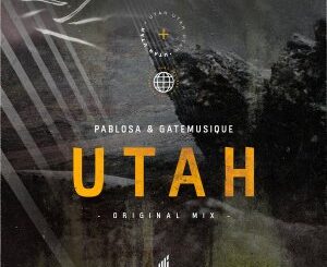 PabloSA – Utah (Original Mix) Ft. GateMusique