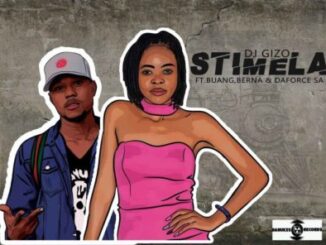 Dj Gizo – Stimela Ft. Buang, Berna & Da Force SA