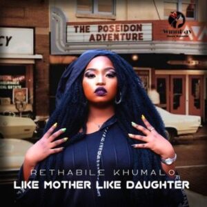 Rethabile Khumalo – Like Mother Like Daughter Ft Vigro Deep