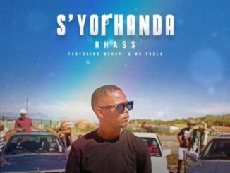 rhass – syophanda ft. mshayi mr thela