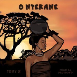 Tony X – O Ntekane