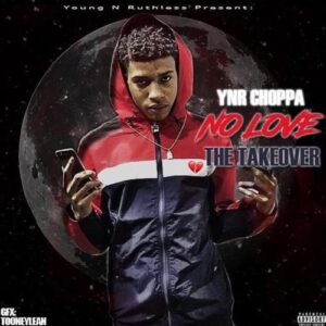 ALBUM: YNR Choppa – No Love Take Over