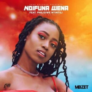 MBzet – Ndifuna Wena Ft. Philisiwe Ntintili