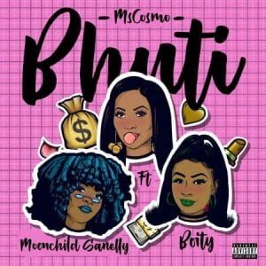 Ms Cosmo – Bhuti Ft. Boity & Moonchild Sanelly