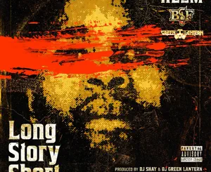 ALBUM: Heem & DJ Green Lantern – Long Story Short