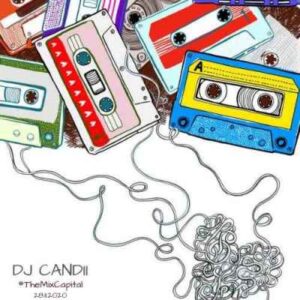 Dj Candii – The Mix Capital (28-Nov)