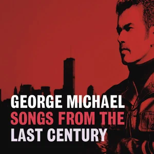 ALBUM: George Michael – Songs from the Last Century