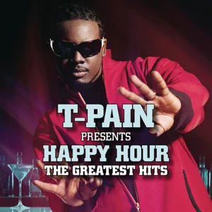 ALBUM: T-Pain – T-Pain Presents Happy Hour: The Greatest Hits