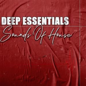 EP: Deep Essentials – Sounds Of House