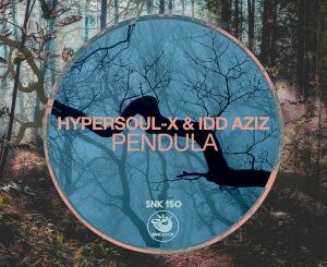 EP: HyperSOUL-X – Pendula Ft. Idd Aziz