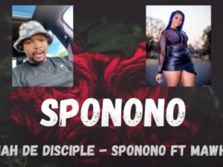 Josiah De Disciple – Sponono Ft. MaWhoo