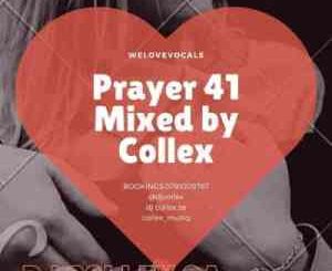 DJ Collex SA – Prayer 41 Mix