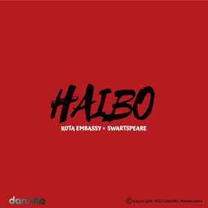 Kota Embassy – Haibo ft. Swartspeare