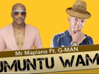 Mr Mapiano – Umuntu Wami Ft. G-Man