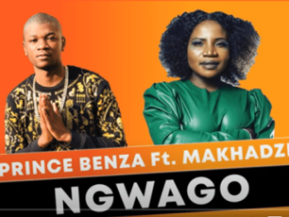 Prince Benza – Ngwago Ft. Makhadzi