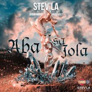 Stev’La – Aba sa Jola Ft. Quayr Musiq & Voicevolt