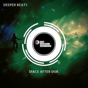 EP: Deeper Beats – Space After Dub