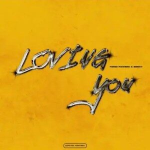 Tembipowers – Loving You Ft. Berny