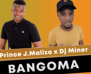 Prince J Malizo – Bangoma (Original Mix) Ft. Dj Miner