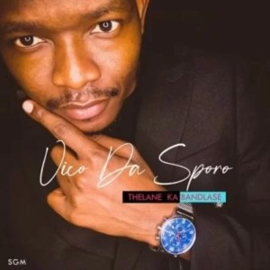 Vico Da Sporo – Patapata Ft. Singapoure, Sipho