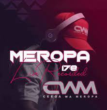 Ceega Wa – Meropa 178 Mix (Music Is The Tool To Express Life)