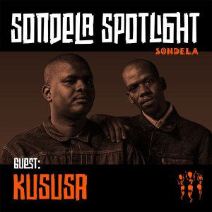 Kususa – Sondela Spotlight Mix 004