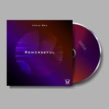 EP: Tonic Rsa – Remorseful