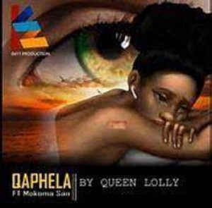 Queen Lolly – Qaphela Ft. Mokoma San