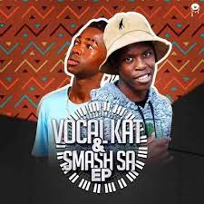 EP: Vocal kat – Vocal kat & Smash Sa Ft. Kat Smash SA