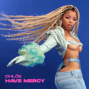 Chlöe – Have Mercy