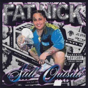 Fat Nick - Still Outside